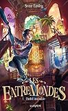 Les Entremondes - tome 1 L'Hôtel invisible (French Edition) by