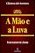 Livro A Mão E A Luva (Clássicos da Literatura)