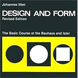 Design and Form: The Basic Course at the Bauhaus and Later, Revised Edition