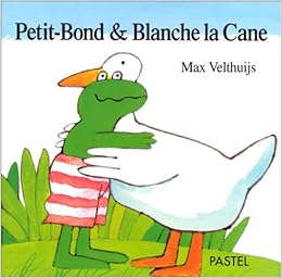 Amazon Fr Petit Bond Blanche La Cane Velthuijs Max Livres