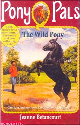 The Wild Pony Pony Pals Betancourt Jeanne Bachem Paul 9780785776857 Amazon Com Books