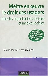 Mettre en oeuvre le droit des usagers dans les organisations sociales et médico-sociales