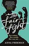 The Fair Fight: A Novel