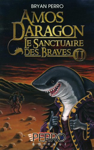 Amos Daragon: Le Sanctuaire des Braves II (Amos Daragon Le Sanctuaire des Braves, #2)