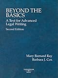 Beyond the Basics: A Text for Advanced Legal Writing, Second Edition  (American Casebook Series)