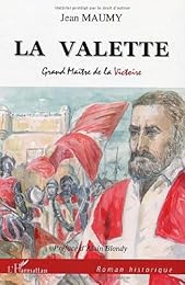 La Valette, grand maître de la victoire