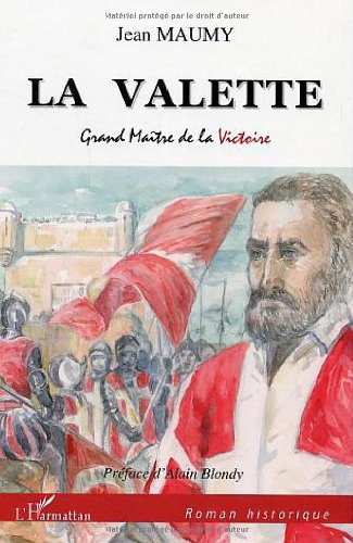 La Valette, grand maître de la victoire