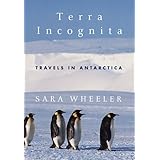 Terra Incognita: Travels in Antarctica