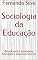 Livro Sociologia da Educação: Relação entre Sociedade, Educação e Desenvolvimento