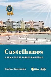 Livro Castelhanos: A Praia Que Se Tornou Balneário