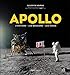 Apollo : L'histoire, les missions, les héros by 