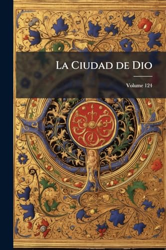 La Ciudad de Dio; Volume 124 (Spanish Edition)