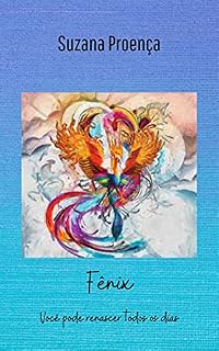 Livro Fênix - Você pode renascer todos os dias