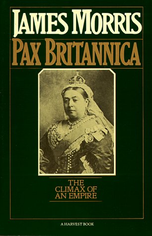 Pax Britannica: Climax of an Empire
