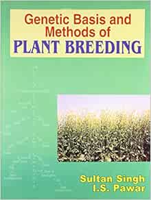 Genetic Basis And Methods Of Plant Breeding Pb 2014 9788123913001 Medicine Health Science Books Amazon Com