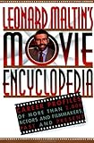 Leonard Maltin's Movie Encyclopedia: Career Profiles of More than 2000 Actors and Filmmakers, Past a by