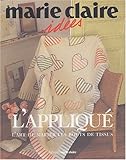 L'appliqué : L'art de marier les bouts de tissus by 