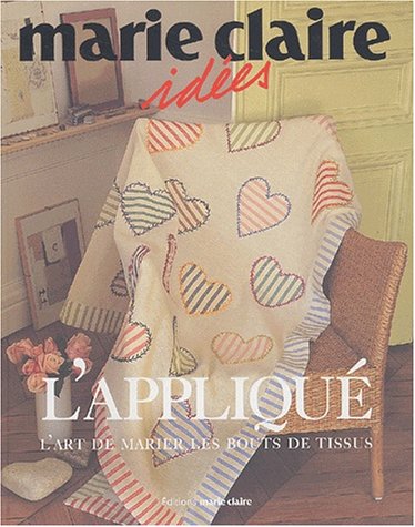 L'appliqué : L'art de marier les bouts de tissus by (Paperback)