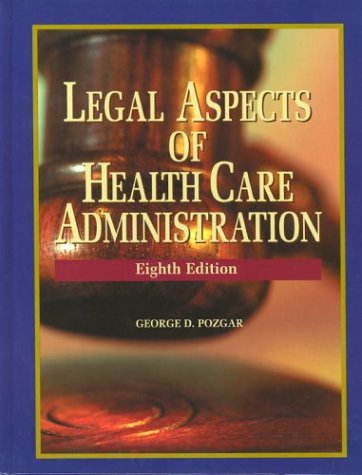 Download Legal Aspects of Health Administration, 8th Edition Download Legal Aspects of Health Administration, 8th Edition