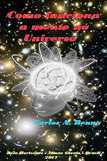 Livro Como funciona a mente no universo: O estudo científico de uma conexão eletromagnética do nosso cérebro