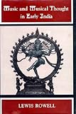 Front cover for the book Music and Musical Thought in Early India by Lewis Rowell