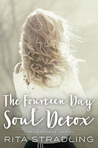 The Fourteen Day Soul Detox: The Complete Serial