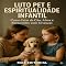 Livro Luto Pet e Espiritualidade Infantil: Como Falar de Céu, Alma e Reencontro com Crianças (COMO SUPERAR A PERDA DO MEU PET)