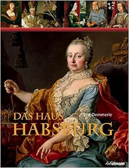 Das Haus Habsburg Amazon De Eva Demmerle Bucher