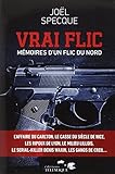 Vrai flic, mémoires d'un flic du nord by 