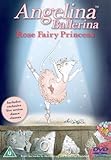 Angelina Ballerina - Rose Fairy Princess [DVD]