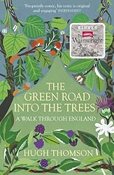 The Green Road Into the Trees: An Exploration of England