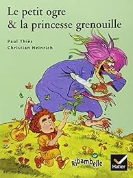 Le  petit ogre & la princesse grenouille