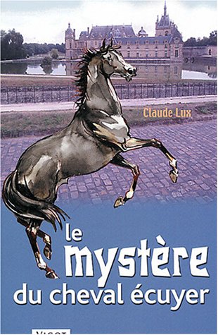 Le  mystère du cheval écuyer