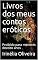 Livro Livros dos meus contos eróticos: Proibido para menores dezoito anos