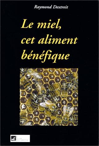 Miel, cet aliment bénéfique