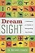 Dream Sight: A Dictionary and Guide for Interpreting Any Dream by Dr Michael Lennox