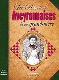 Recettes aveyronnaises de ma grand-mère