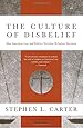 The Culture of Disbelief: How American Law and Politics Trivialize Religious Devotion