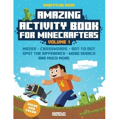 Amazing Activity Book For Minecrafters: Puzzles, Mazes, Dot-To-Dot, Spot The Difference, Crosswords, Maths, Word Search And More (Unofficial Book) (Volume 1) Amazing Activity Book For Minecrafters: Puzzles, Mazes, Dot-To-Dot, Spot The Difference, Crosswords, Maths, Word Search And More (Unofficial Book) (Volume 1)