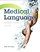 Medical Language Plus MyMedicalTerminologyLab with Pearson eText -- Access Card Package (3rd Edition)
