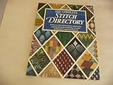 Complete Stitch Directory: Knitting, Crochet, Embroidery and Needlepoint by 
