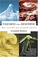 Field Notes from a Catastrophe: Man, Nature, and Climate Change