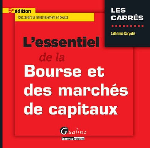 L' essentiel de la bourse et des marchés de capitaux