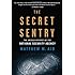 The Secret Sentry: The Untold History of the National Security Agency