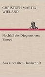 Nachlass Des Diogenes Von Sinope (German Edition)