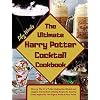 The Ultimate Harry Potter Cocktail Cookbook: Discover The Art of Potion-Making Like Wizards and Muggles. Extraordinary…
