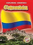 Colombia (Blastoff! Readers: Exploring Countries)