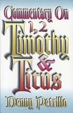 Commentary on I and II Timothy and Titus, Petrillo, Denny, 0891371508