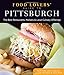 Food Lovers' Guide to® Pittsburgh: The Best Restaurants, Markets & Local Culinary Offerings (Food Lovers' Series)