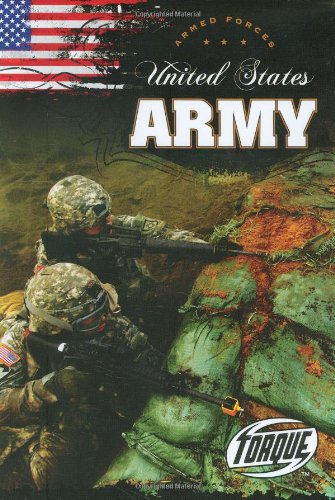 United States Army (Torque Books: Armed Forces) (Torque: Armed Forces)